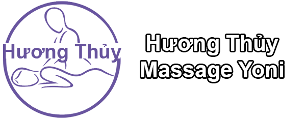 Massage Yoni Hương Thủy / Massage cho nữ tại nhà